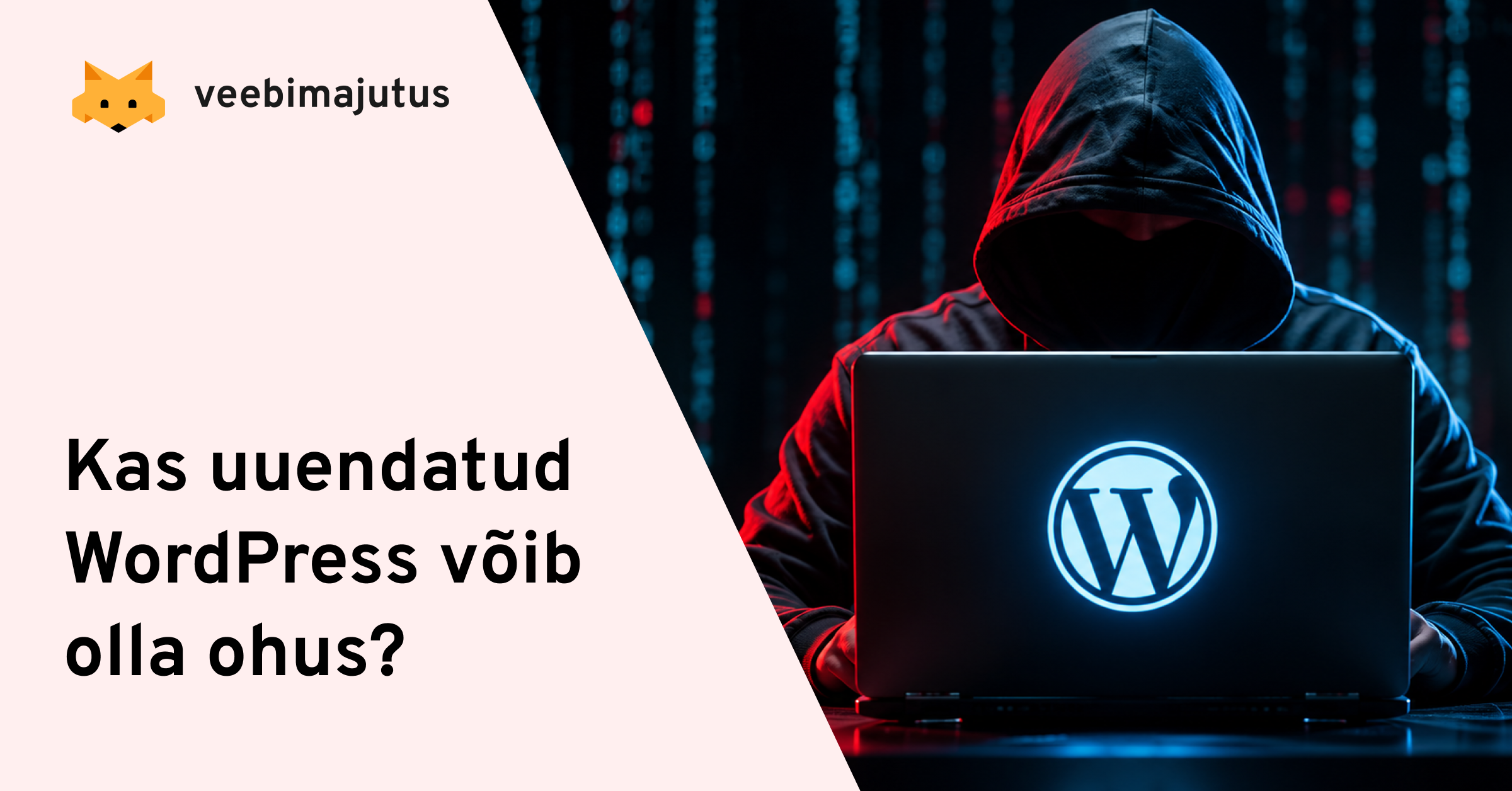 Miks isegi nädalala eest uuendatud WordPress vajab täna kiiret tähelepanu?